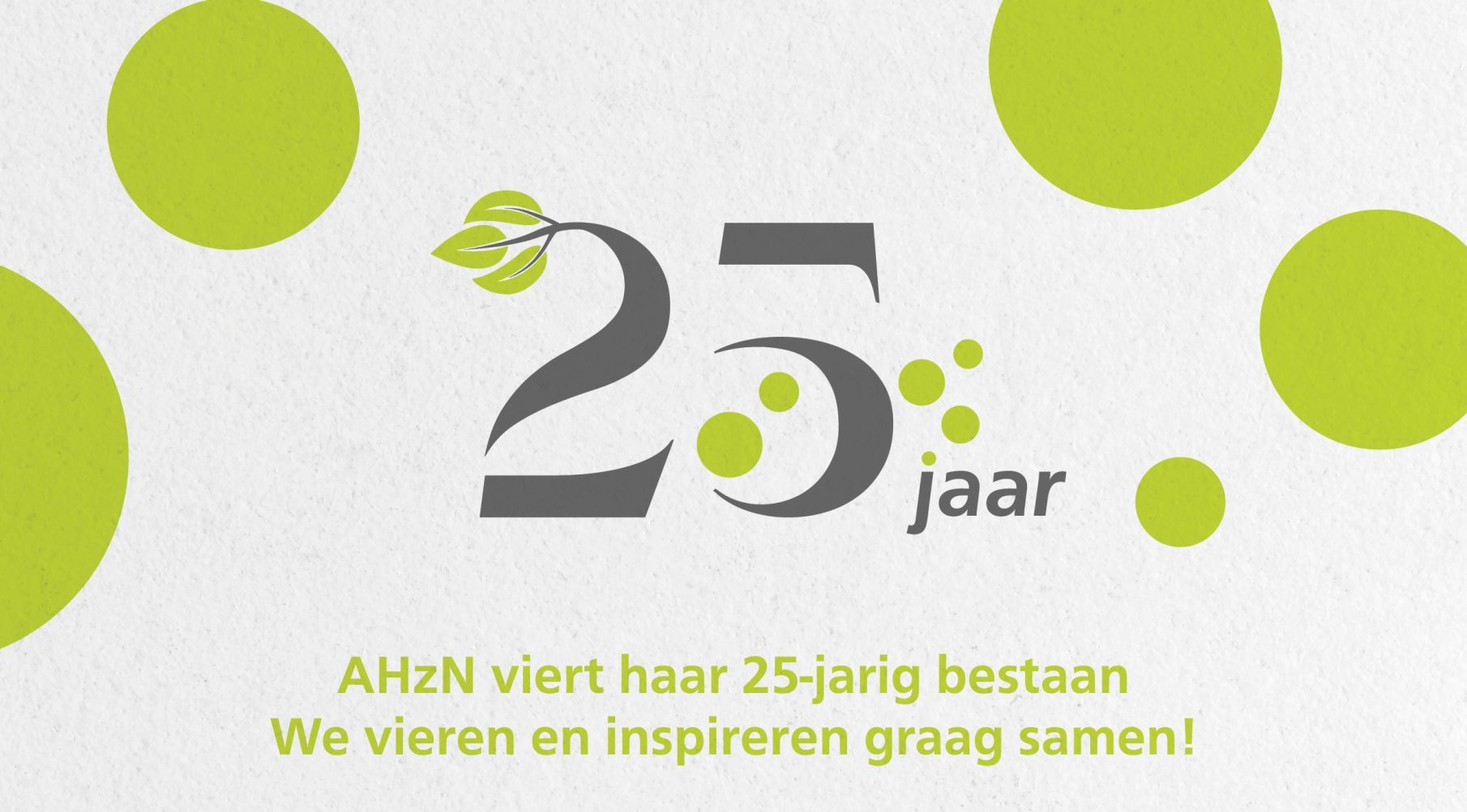 AHzN viert haar 25-jarig bestaan!